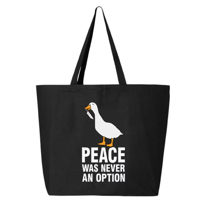 Peace Was Never An Option Goose Meme 25L Jumbo Tote