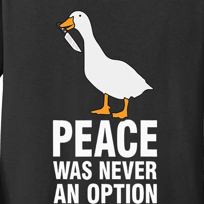 Peace Was Never An Option Goose Meme Kids Long Sleeve Shirt