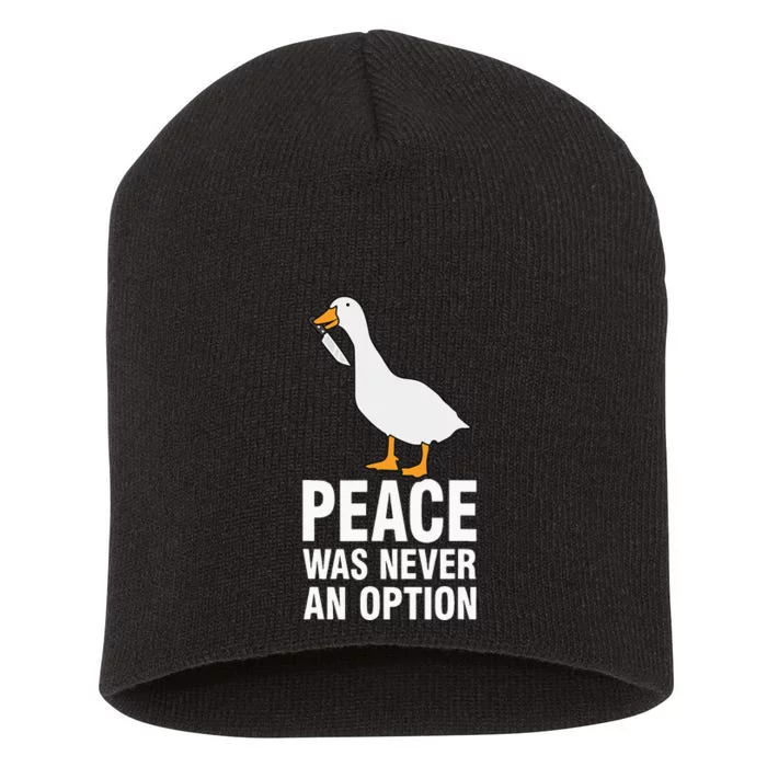 Peace Was Never An Option Goose Meme Short Acrylic Beanie