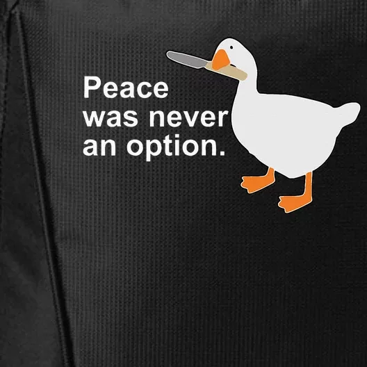 Peace Was Never An Option Funny Goose Apparel City Backpack