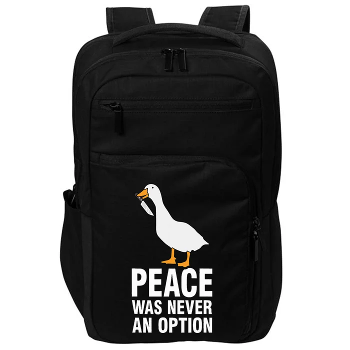 Peace Was Never An Option Geese Meme Impact Tech Backpack