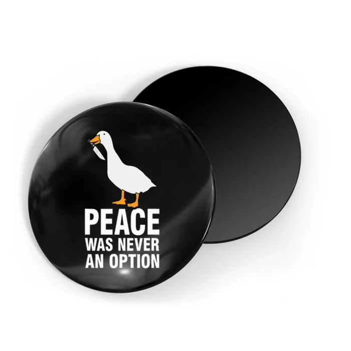 Peace Was Never An Option Geese Meme Magnet