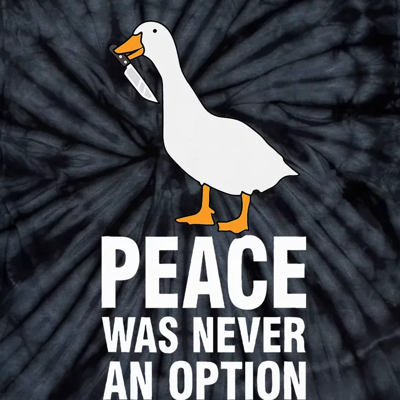 Peace Was Never An Option Geese Meme Tie-Dye T-Shirt