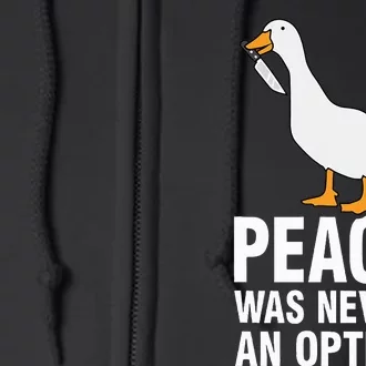 Peace Was Never An Option Geese Meme Full Zip Hoodie