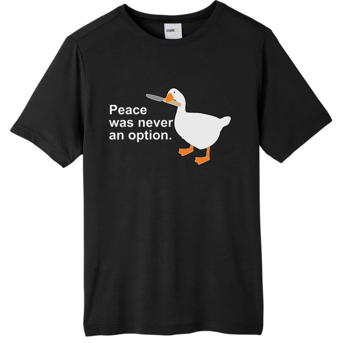 Peace Was Never An Option Funny Goose Apparel ChromaSoft Performance T-Shirt