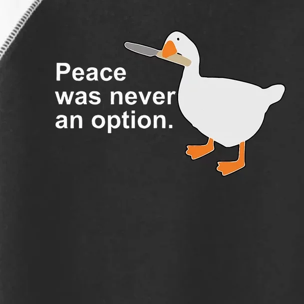 Peace Was Never An Option Funny Goose Apparel Toddler Fine Jersey T-Shirt