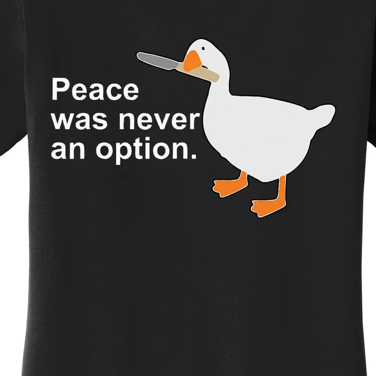 Peace Was Never An Option Funny Goose Apparel Women's T-Shirt