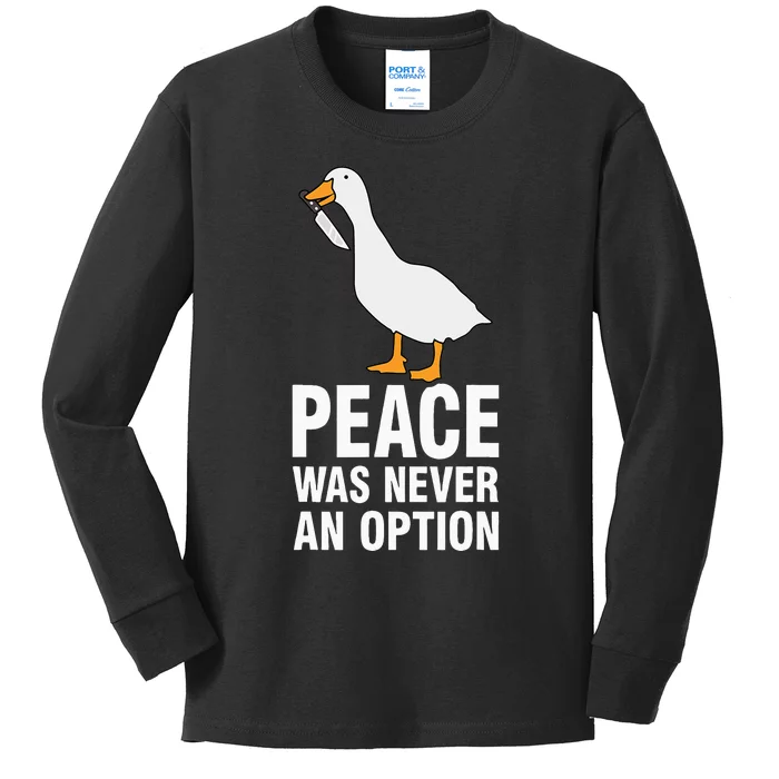 Peace Was Never An Option Goose Meme Kids Long Sleeve Shirt