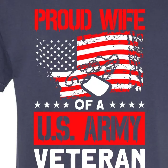 Proud Wife Of A U.S. Army Veteran Soldier Wife Premium Garment-Dyed Heavyweight T-Shirt