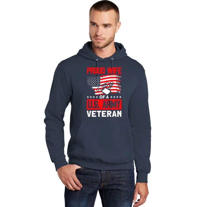 Proud Wife Of A U.S. Army Veteran Soldier Wife Premium Tall Hoodie