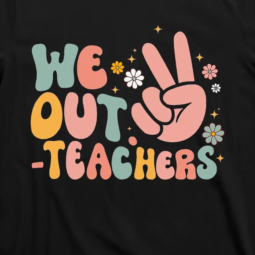 Peace We Out Teacher Happy Last Day Of School Summer T-Shirt