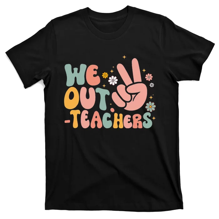 Peace We Out Teacher Happy Last Day Of School Summer T-Shirt