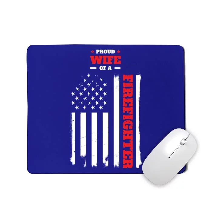 Proud Wife Of A Firefighter Distressed American Flag Cool Gift Mousepad