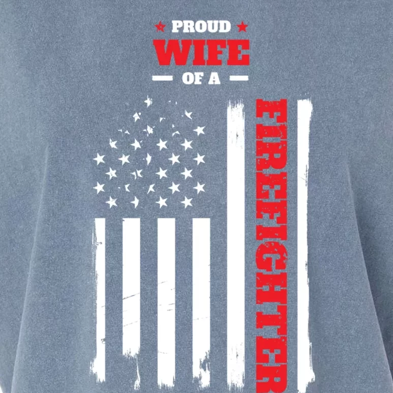 Proud Wife Of A Firefighter Distressed American Flag Cool Gift Garment-Dyed Women's Muscle Tee