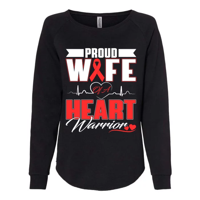 Proud Wife Of A Heart Warrior Heart Disease Awareness Month Gift Womens California Wash Sweatshirt