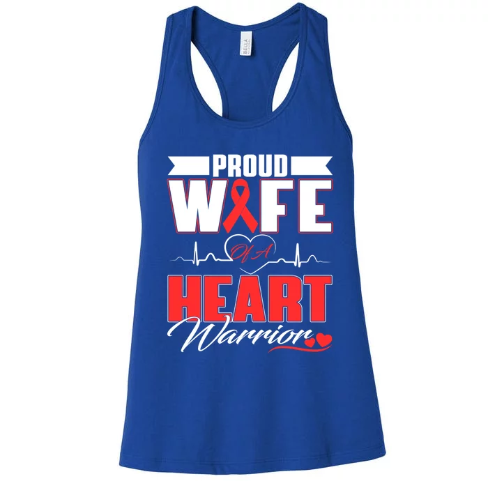 Proud Wife Of A Heart Warrior Heart Disease Awareness Month Gift Women's Racerback Tank