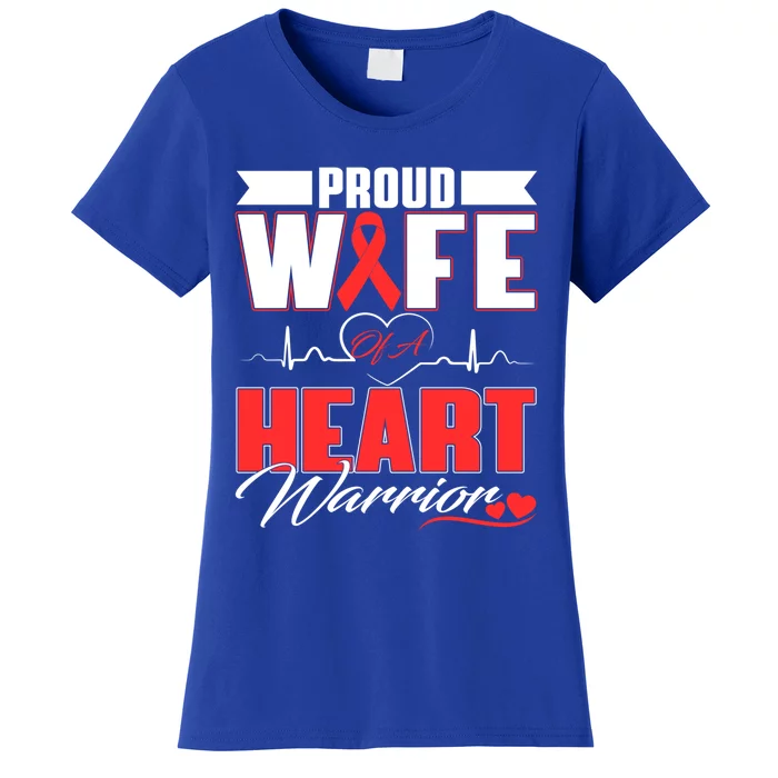 Proud Wife Of A Heart Warrior Heart Disease Awareness Month Gift Women's T-Shirt