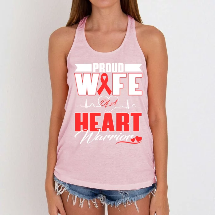 Proud Wife Of A Heart Warrior Heart Disease Awareness Month Gift Women's Knotted Racerback Tank