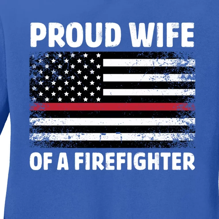 Proud Wife Of A Firefighter Family Thin Red Line Flag Gift Ladies Long Sleeve Shirt