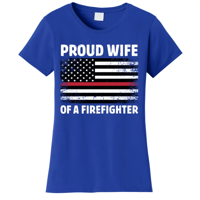 Proud Wife Of A Firefighter Family Thin Red Line Flag Gift Women's T-Shirt