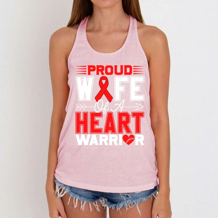 Proud Wife Of A Heart Warrior Heart Disease Awareness Month Gift Women's Knotted Racerback Tank