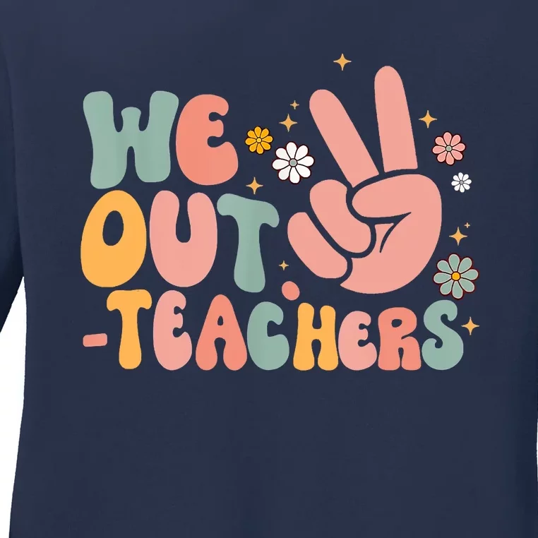 Peace We Out Teacher Happy Last Day Of School Teacher Summer Ladies Long Sleeve Shirt