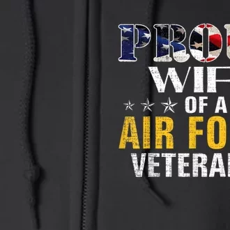 Proud Wife Of A Air Force Veteran American Flag Military Full Zip Hoodie