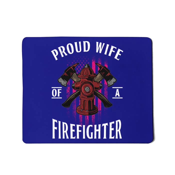 Proud Wife Of A Firefighter Funny Fires Partner Spouse Cute Gift Mousepad