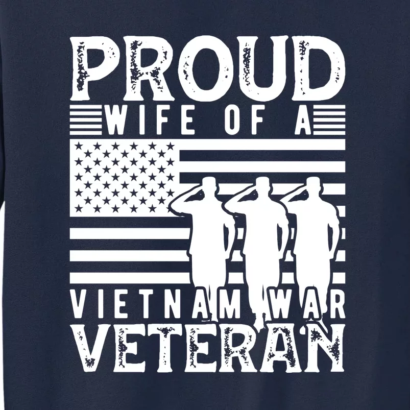 Proud Wife Of A Vietnam War Veteran Memorial Day Gift Tall Sweatshirt