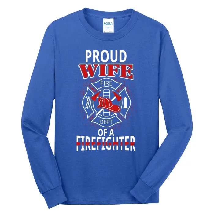 Proud Wife Of A Firefighter Gift Tall Long Sleeve T-Shirt