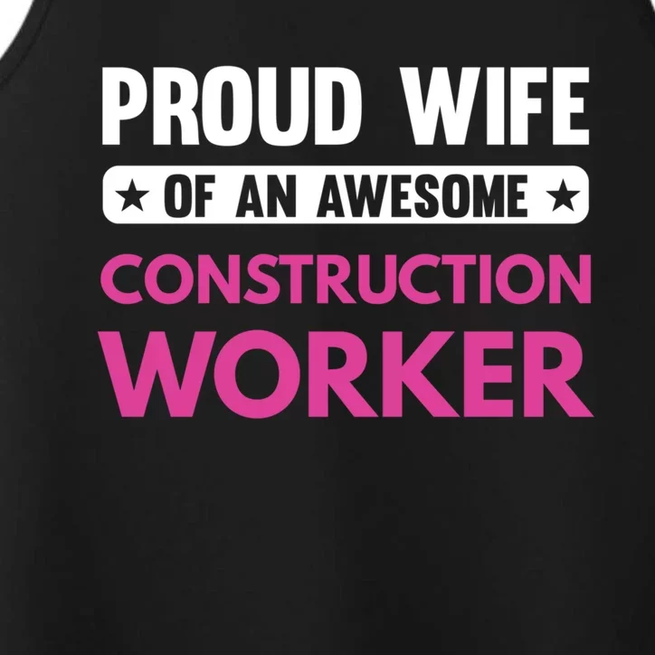 Proud Wife Of An Awesome Construction Worker Gift Performance Tank