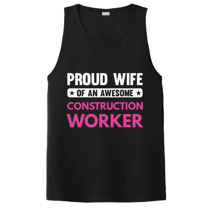 Proud Wife Of An Awesome Construction Worker Gift Performance Tank