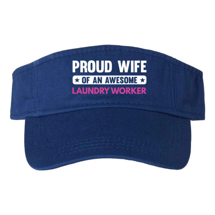 Proud Wife Of An Awesome Laundry Worker Gift Valucap Bio-Washed Visor