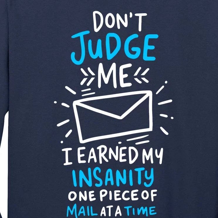 Postal Worker Or Mail Carrier Dont Judge Me Tall Long Sleeve T-Shirt