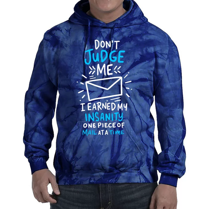 Postal Worker Or Mail Carrier Dont Judge Me Tie Dye Hoodie