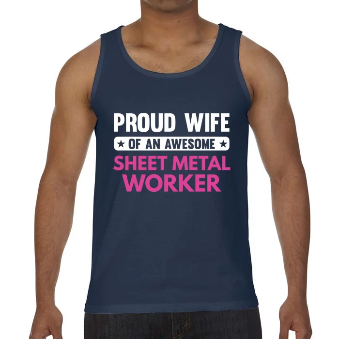 Proud Wife Of An Awesome Sheet Metal Worker Great Gift Comfort Colors® Tank Top