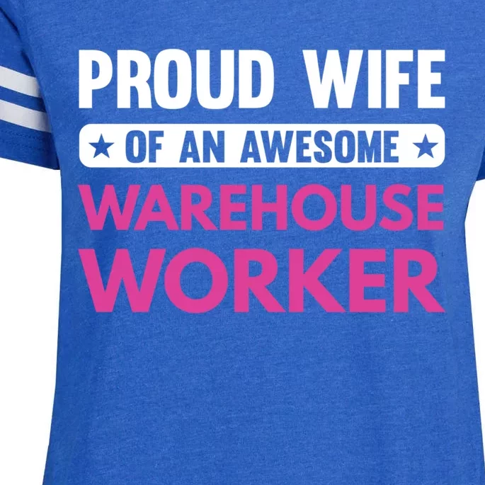 Proud Wife Of An Awesome Warehouse Worker Meaningful Gift Enza Ladies Jersey Football T-Shirt