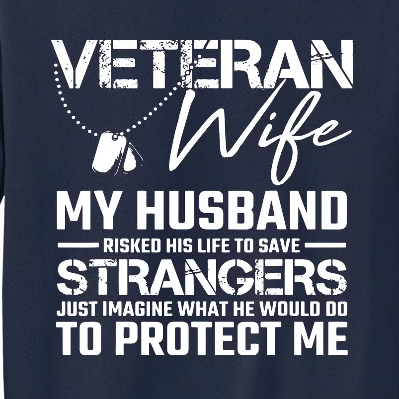 Proud Wife Of A U.S. Army Veteran, Veterans Day Gift Tall Sweatshirt