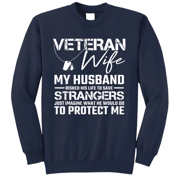 Proud Wife Of A U.S. Army Veteran, Veterans Day Gift Tall Sweatshirt