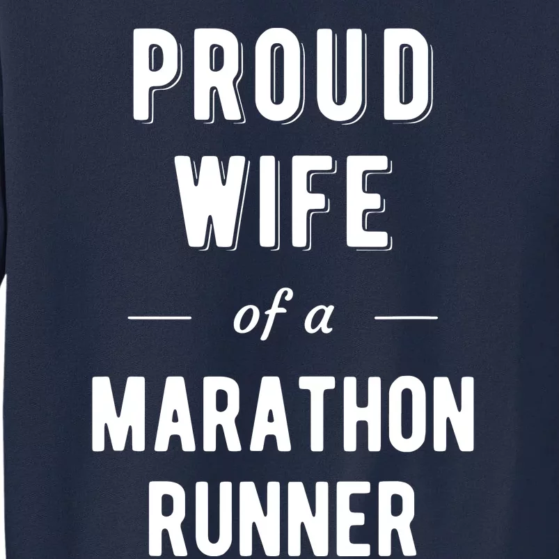 Proud Wife Of A Marathon Runner Tall Sweatshirt