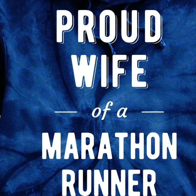 Proud Wife Of A Marathon Runner Tie Dye Hoodie