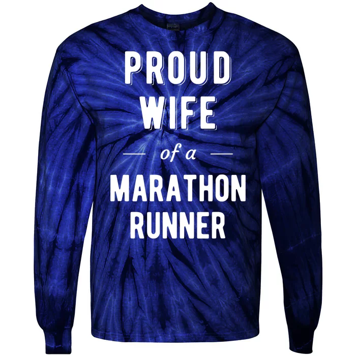 Proud Wife Of A Marathon Runner Tie-Dye Long Sleeve Shirt