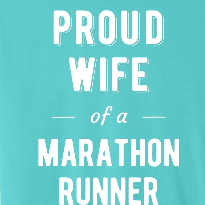 Proud Wife Of A Marathon Runner ChromaSoft Performance T-Shirt