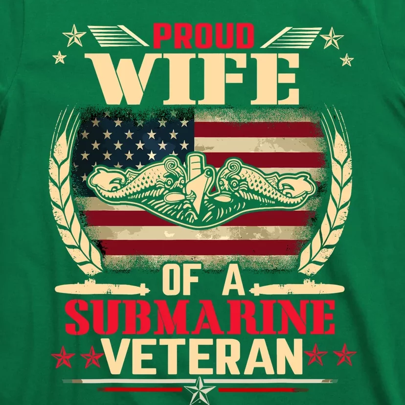 Proud Wife Of a Submarine Veteran Funny Memorial Patriotic T-Shirt