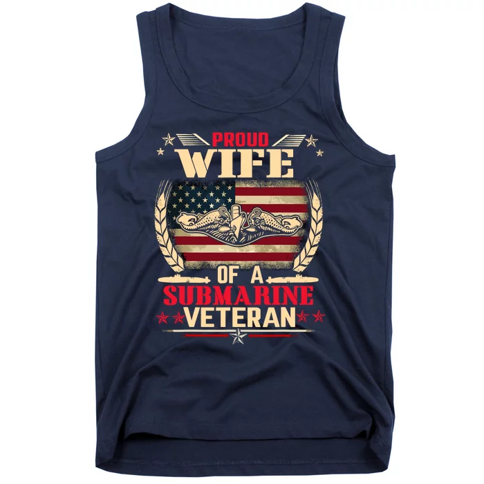 Proud Wife Of a Submarine Veteran Funny Memorial Patriotic Tank Top