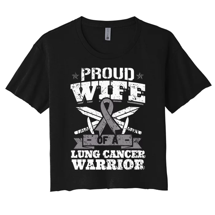 Proud Wife Of A Lung Cancer Warrior Carcinoma Awareness Women's Crop Top Tee