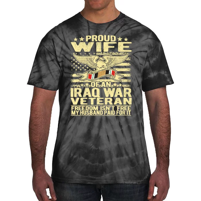 Proud Wife Of An Iraq Veteran Military Veterans Spouse Gift Tie-Dye T-Shirt