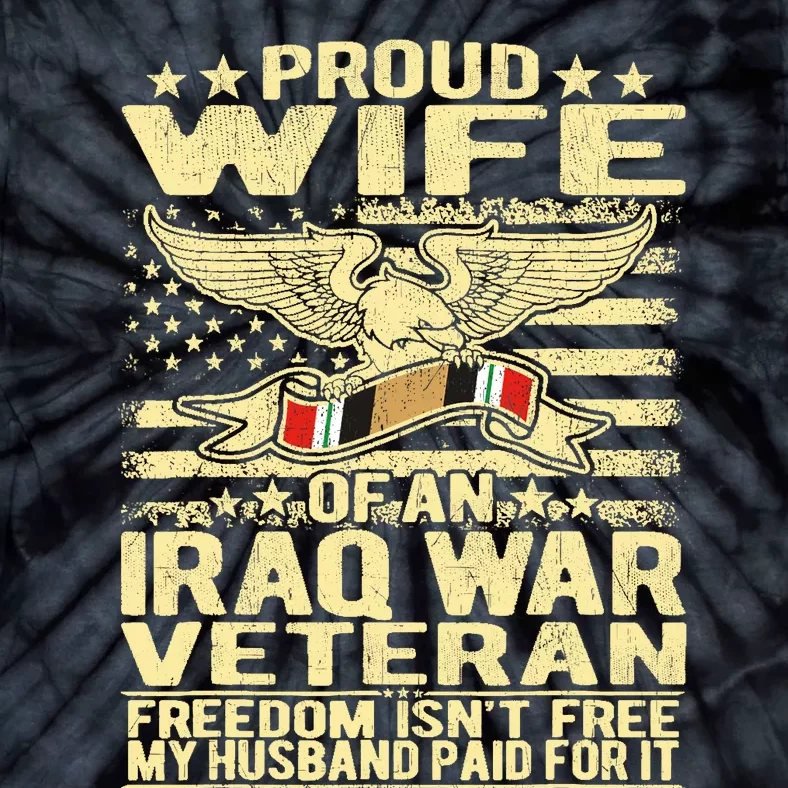 Proud Wife Of An Iraq Veteran Military Veterans Spouse Gift Tie-Dye T-Shirt