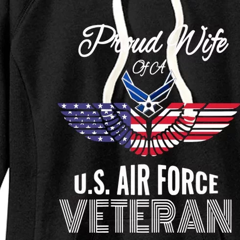 Proud Wife Of US Air Force Veteran Patriotic Military Spouse Women's Fleece Hoodie