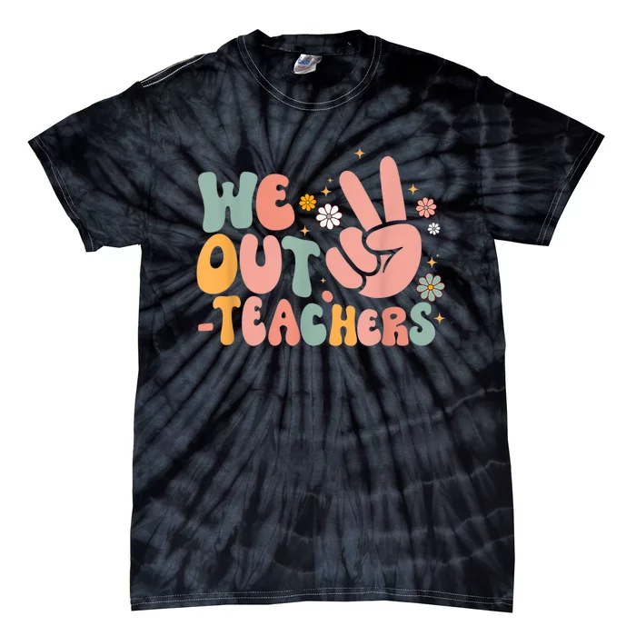 Peace We Out Teacher Happy Last Day Of School Teacher Summer Tie-Dye T-Shirt